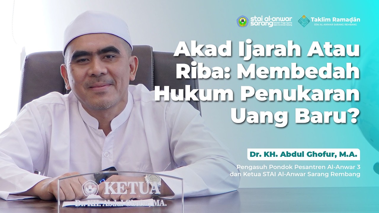 🔴EPS.26 | Akad Ijarah Atau Riba: Membedah Hukum Penukaran Uang Baru? | Dr. KH. Abdul Ghofur, M.A.