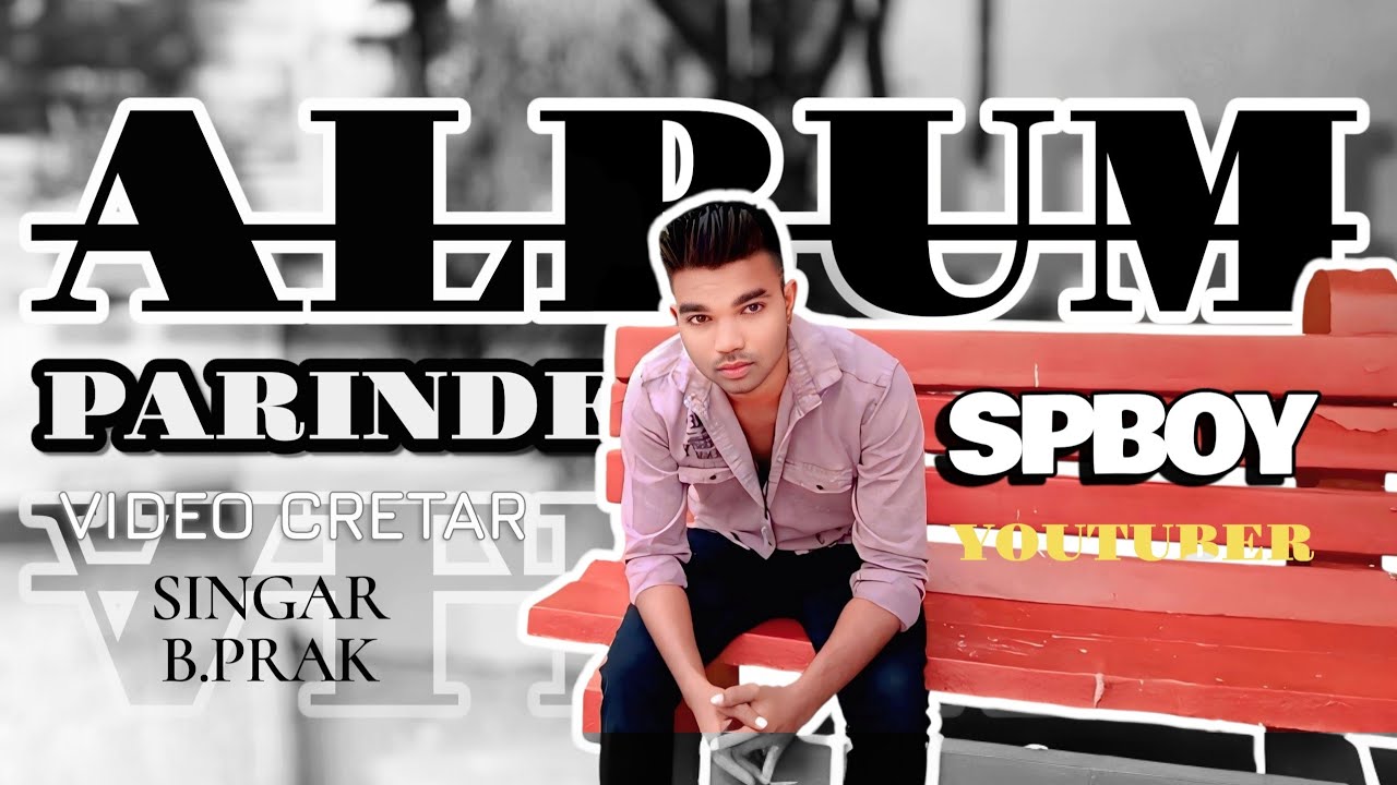 Parinde song b praak | SPBOY | SP BOY 