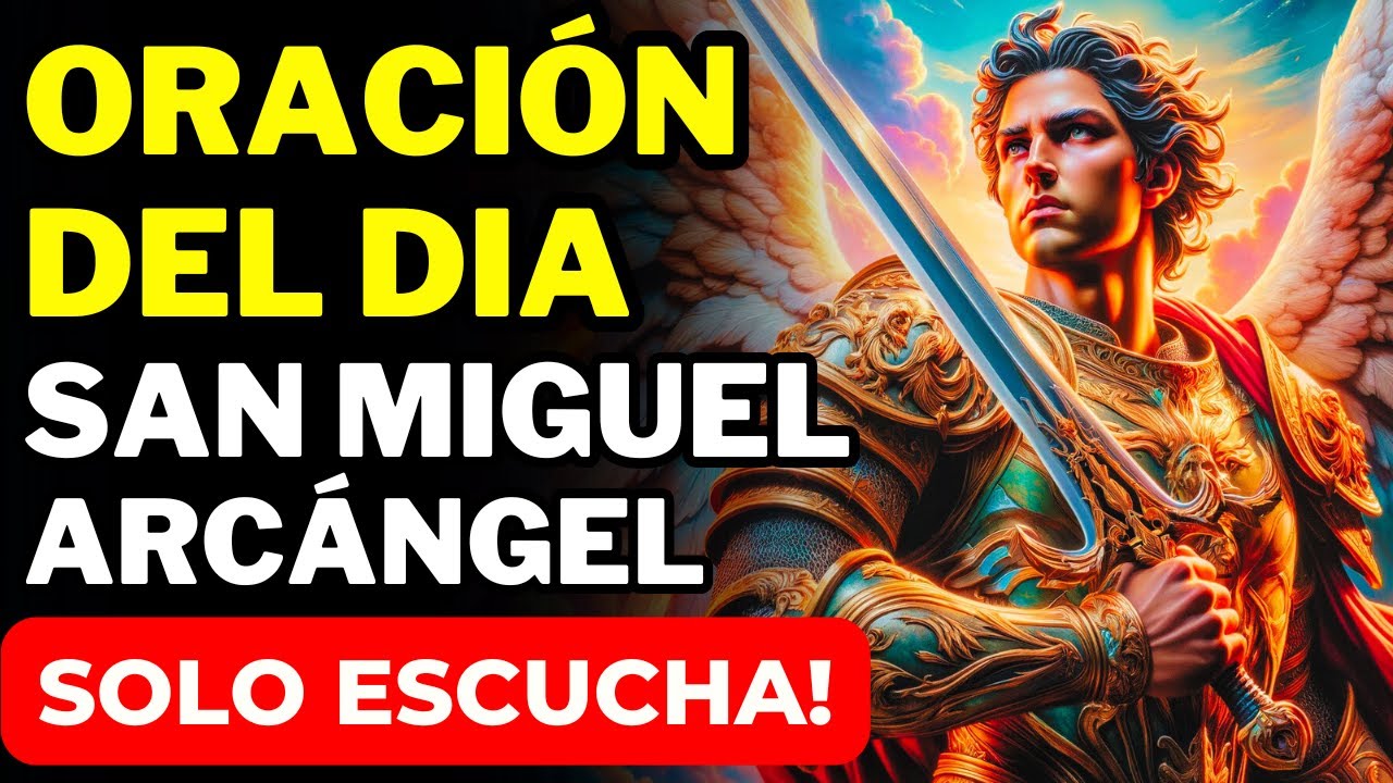 ORACIÓN DE HOY A SAN MIGUEL ARCÁNGEL REZA CONMIGO AHORA! Y RECIBE UN GRAN MILAGRO HOY MISMO!