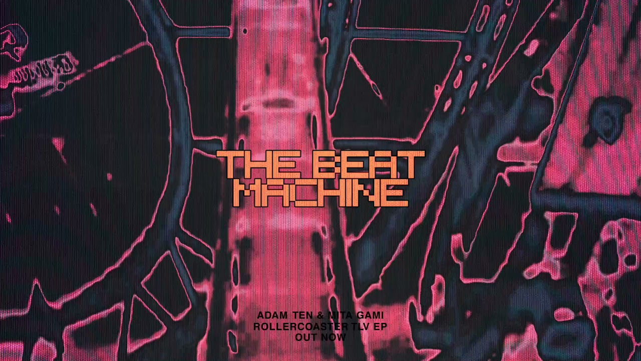 Adam Ten & Mita Gami - The Beat Machine