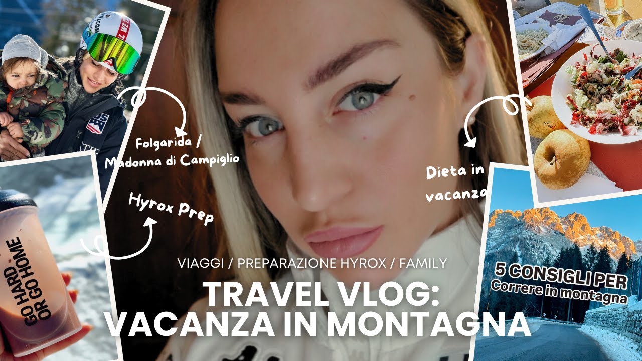 Travel Vlog: Vacanze di Natale & Viaggio a Folgarida | Gare Hyrox, dieta e allenamento