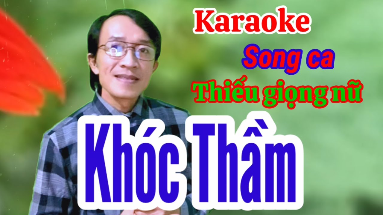 Kh&oacute;c Thầm | karaoke Thiếu giọng nữ | Song ca với Quang Sang