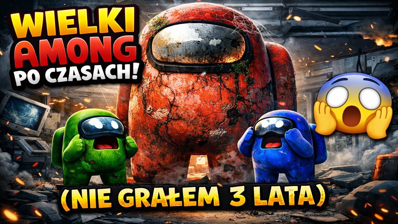 Wielki among po czasach (nie grałem 3 lata) #14 stream
