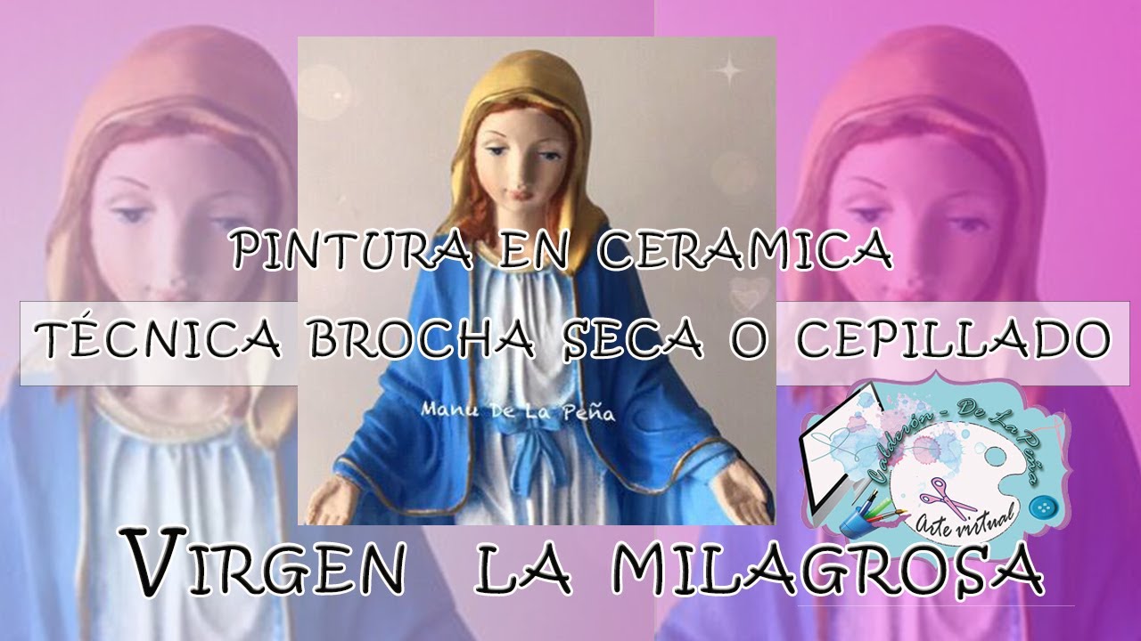 1. USO DE TIRALÍNEAS EN CERÁMICA- VIRGEN LA MILAGROSA.   Técnica  brocha seca o cepillado