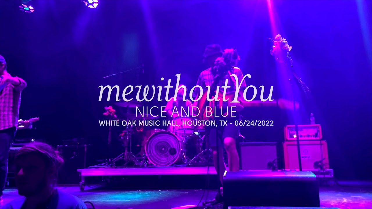 mewithoutYou - Nice And Blue (Live at White Oak Music Hall, Houston, TX)