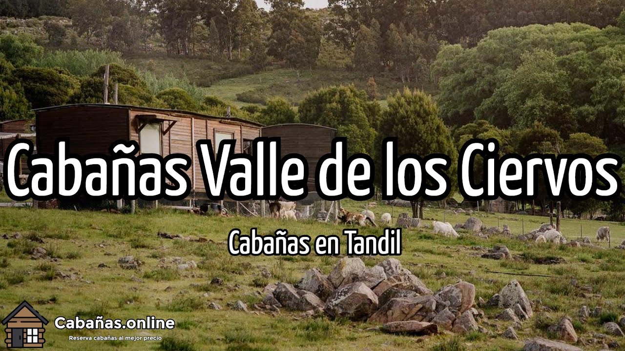Cabañas Valle de los Ciervos | Cabañas en Tandil (Argentina)