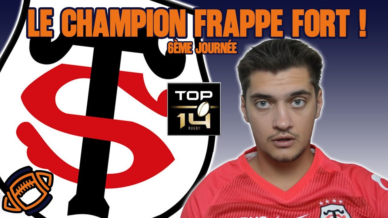 TOULOUSE EXPLOSE BORDEAUX DANS CE MATCH DES CHAMPIONS ! - Analyse du Top 14 - 6ème journée