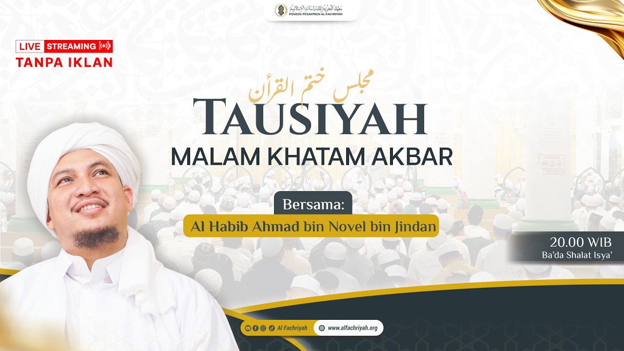 🔴TAUSIYAH MALAM KHATAM AKBAR AL FACHRIYAH 1447 H | Kamis, 05 Maret 2026