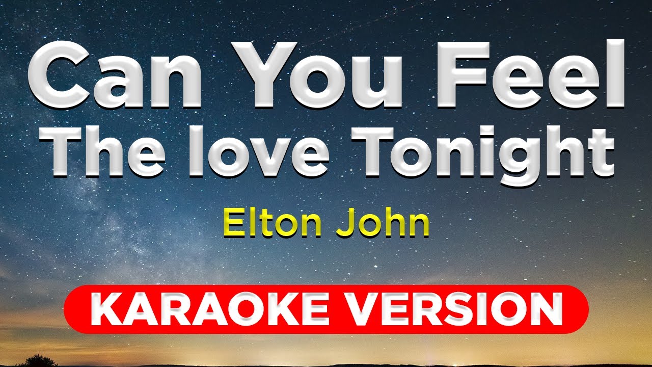 CAN YOU FEEL THE LOVE TONIGHT - Elton John (KARAOKE VERSION with lyrics)
