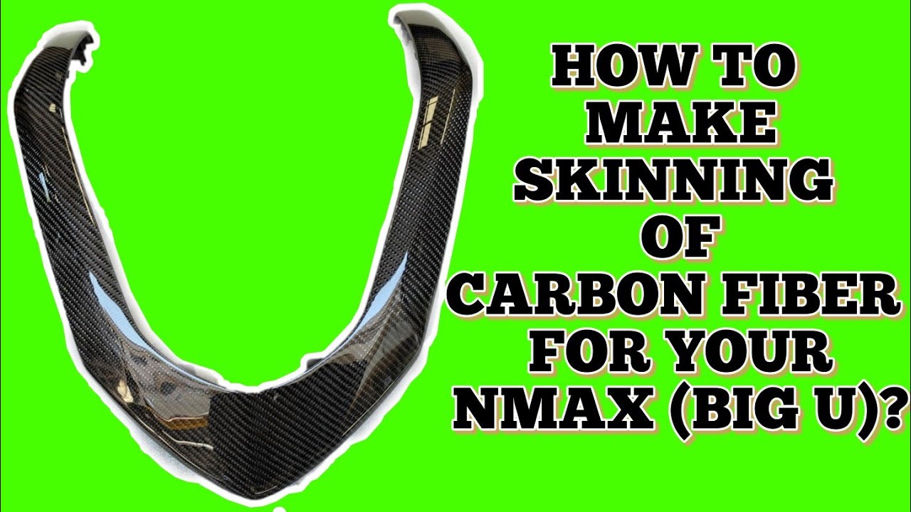 HOW TO MAKE CARBON FIBER SKINNING FOR YOUR NMAX  (BIG U) ?  ☑️ NO TOPCOAT.
