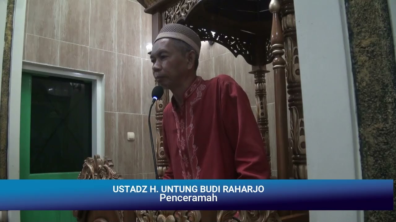 KULTUM SHOLAT TARAWIH : BP. H. UNTUNG BUDI RAHARJO