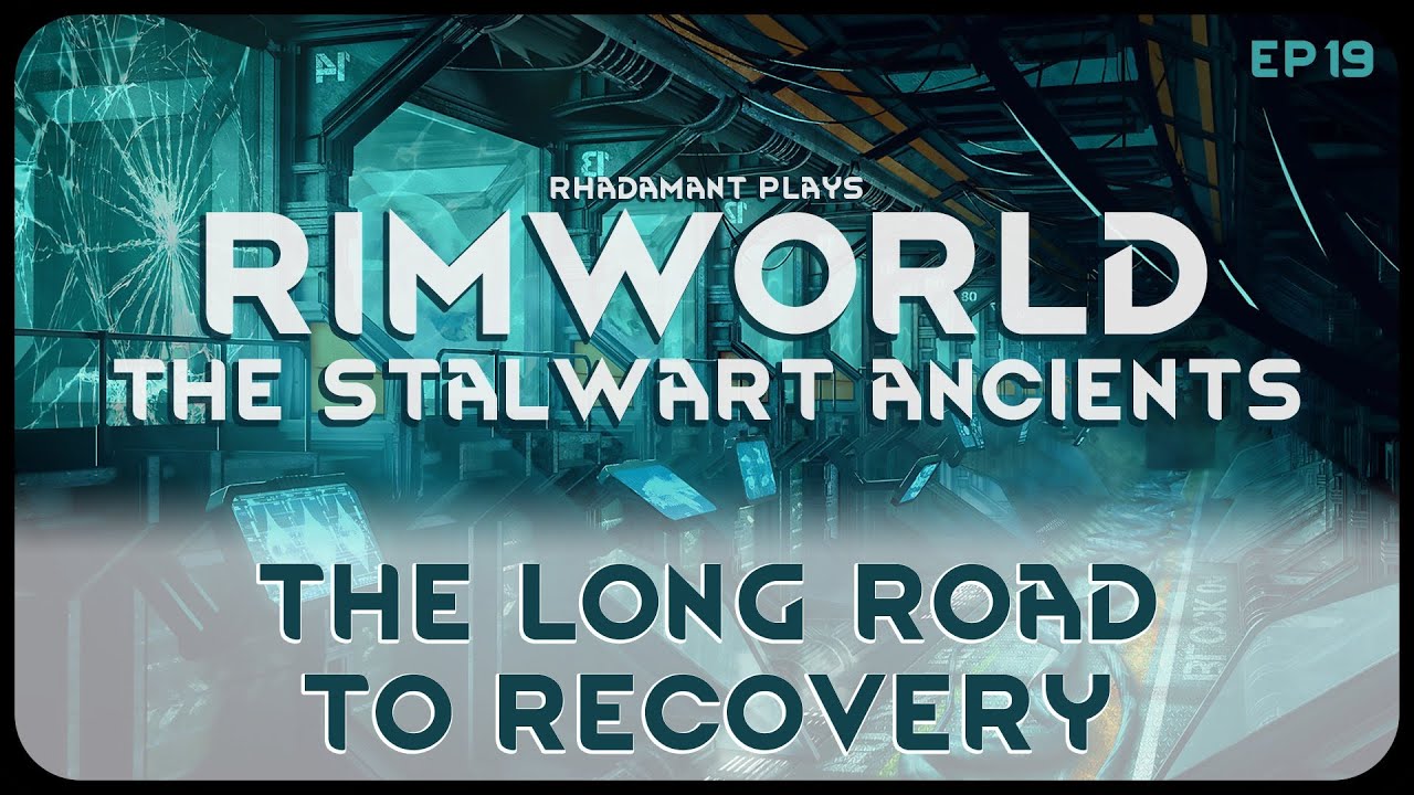 The Long Road To Recovery in The Stalwart Ancients - RimWorld Ancient Gene Lab // EP19