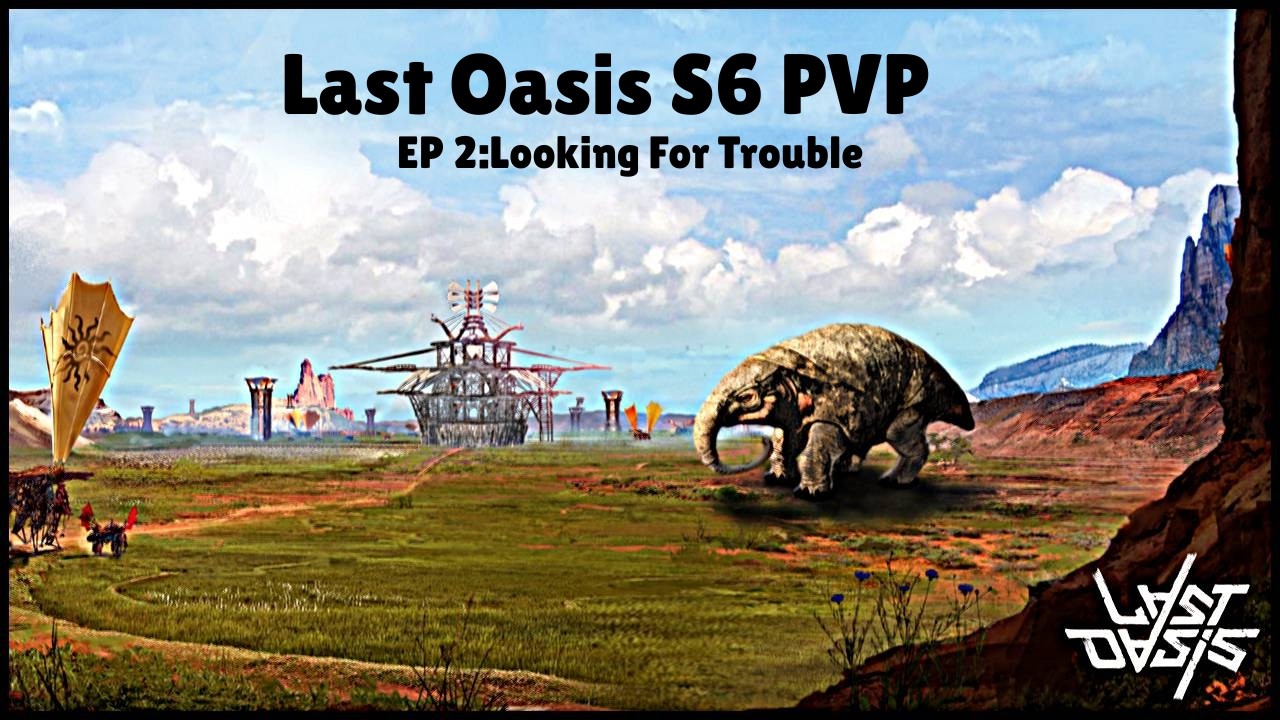 Last Oasis S6 PVP: Парни ищут неприятностей на игровом поле события.