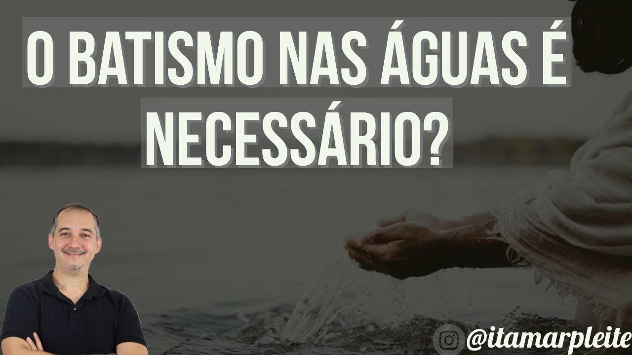 Quem não se batizar VAI PARA o CÉU ou não?
