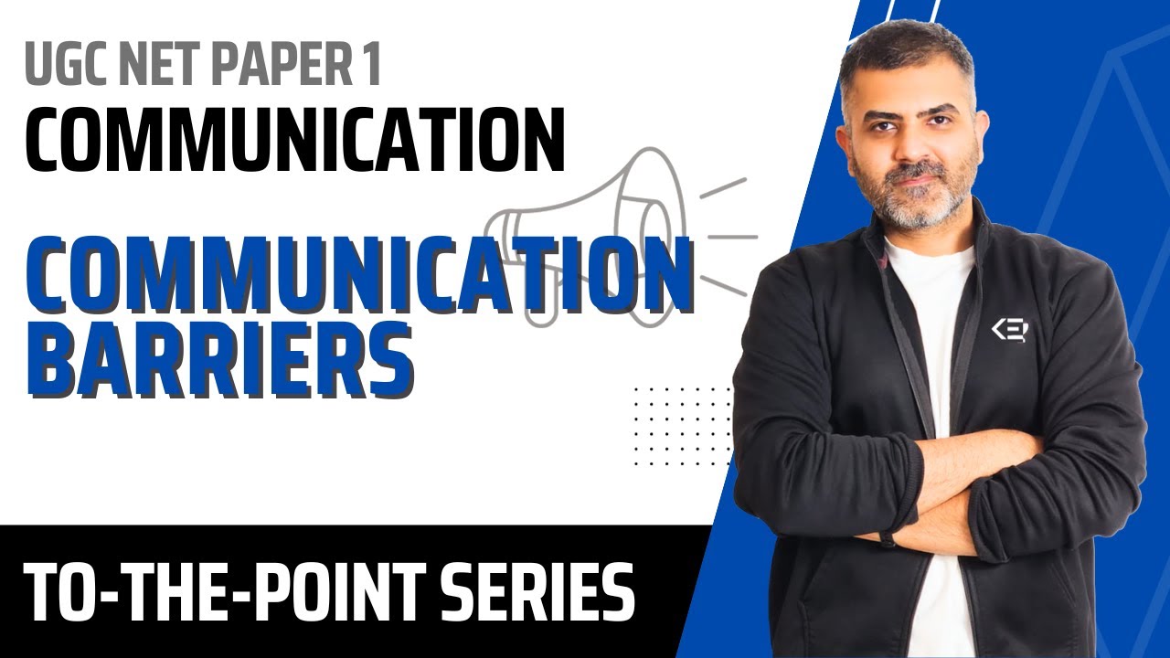6. Communication Barriers | UGC-NET Paper 1 | Bharat Kumar