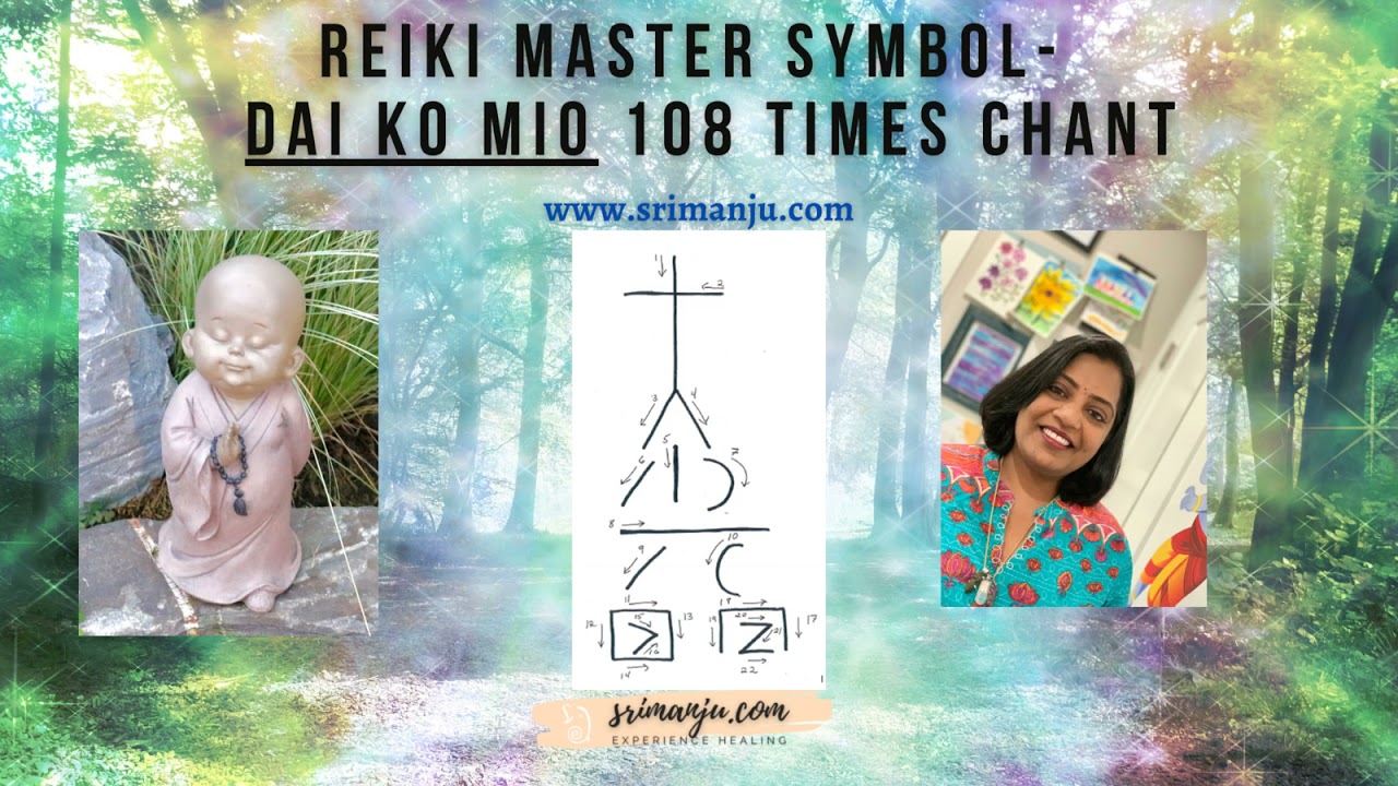 Reiki Master Symbol-  Dai Ko Mio 108 times Chant
