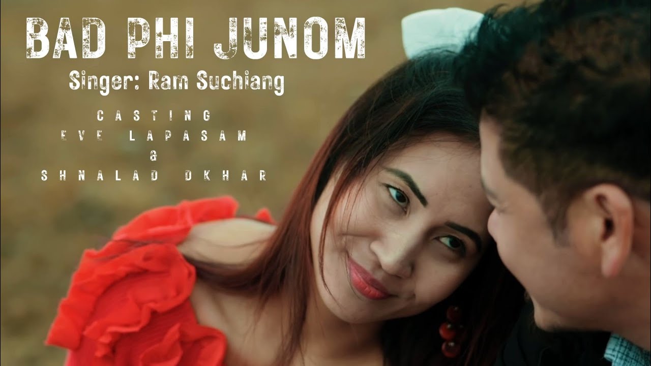 BAD PHI JUNOM(Singer Ram Suchiang & Larihun Lapang 