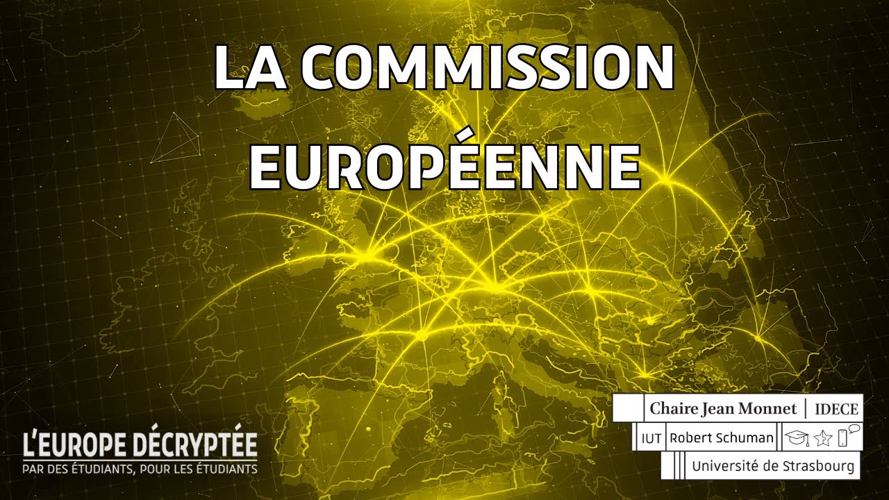 L'Europe Décryptée - La Commission européenne (COM)