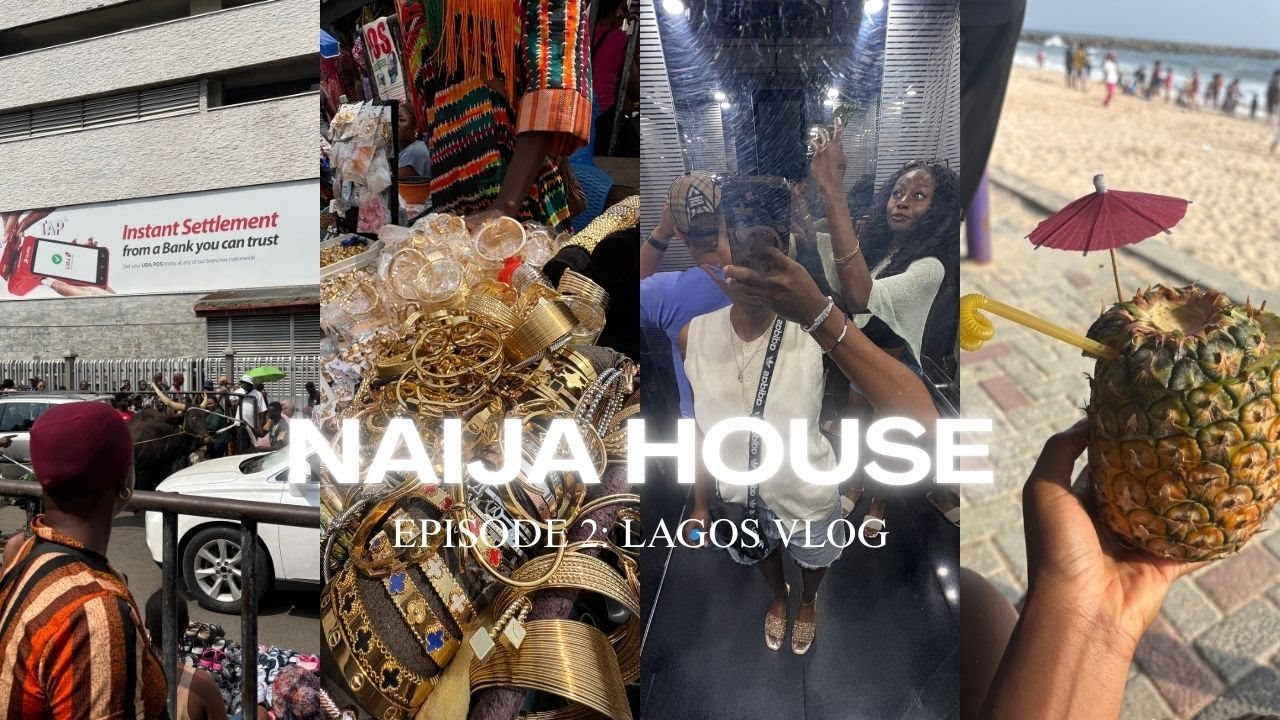Naija House| episode 2: Lagos vlog| market day + beautiful beach + bad suya