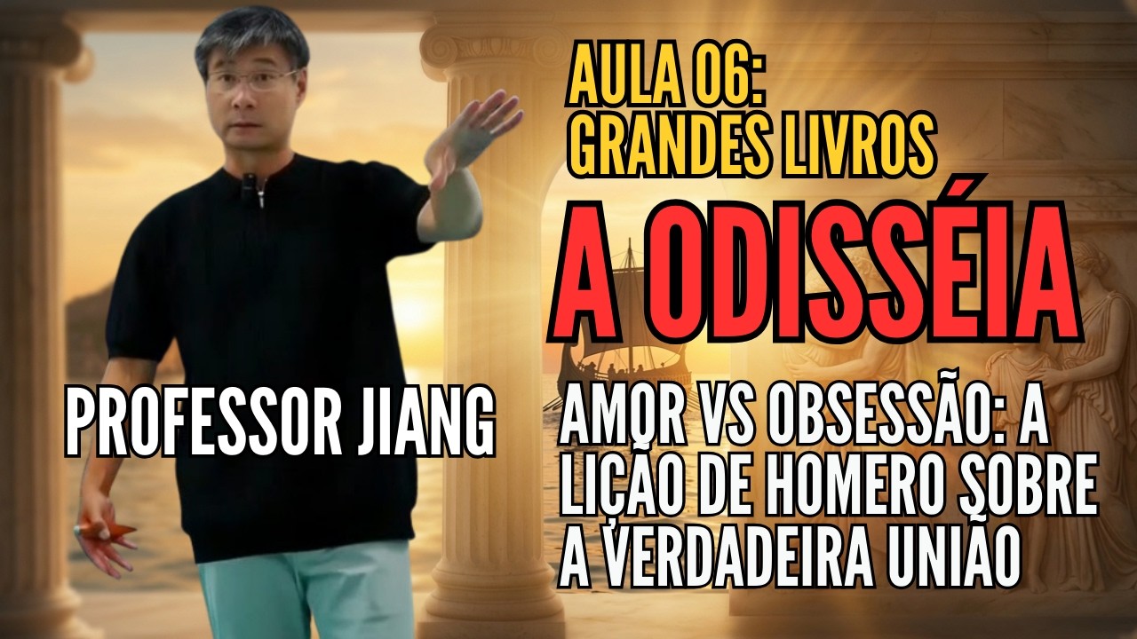 O que AQUILES diria se pudesse voltar dos MORTOS? - Grandes Livros/ 06 - JIANG XUEQIN : A ODISSEIA