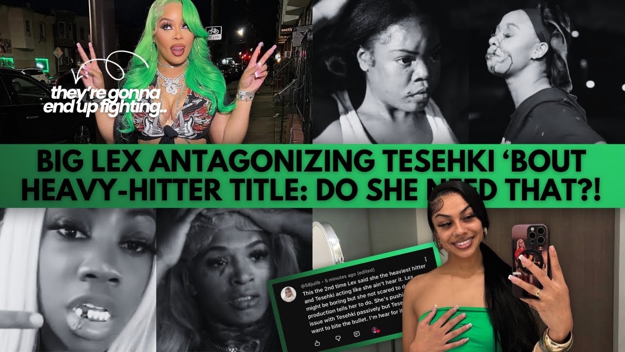 BIG LEX KEEPS ANTAGONIZING TESEHKI! SHE WANTS SMOKE BEHIND “HEAVY HITTER” TITLE | BIG LEX VS TESEHKI