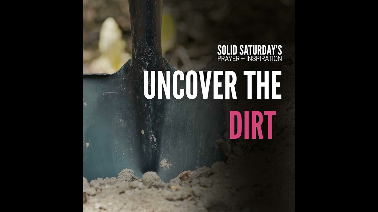 Uncover the Dirt: How God Uses Your Imperfections for His Glory