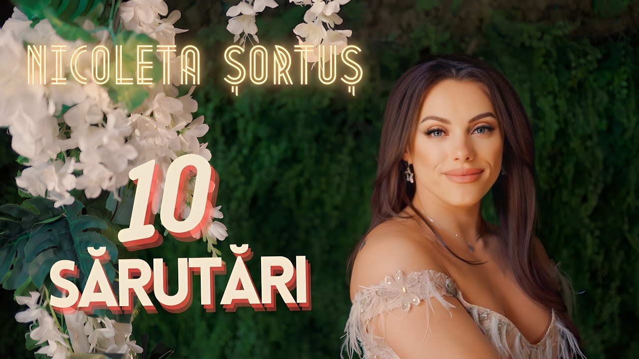 Nicoleta Sortus ✗ 10 Sărutări 💋 Videoclip Oficial 💋