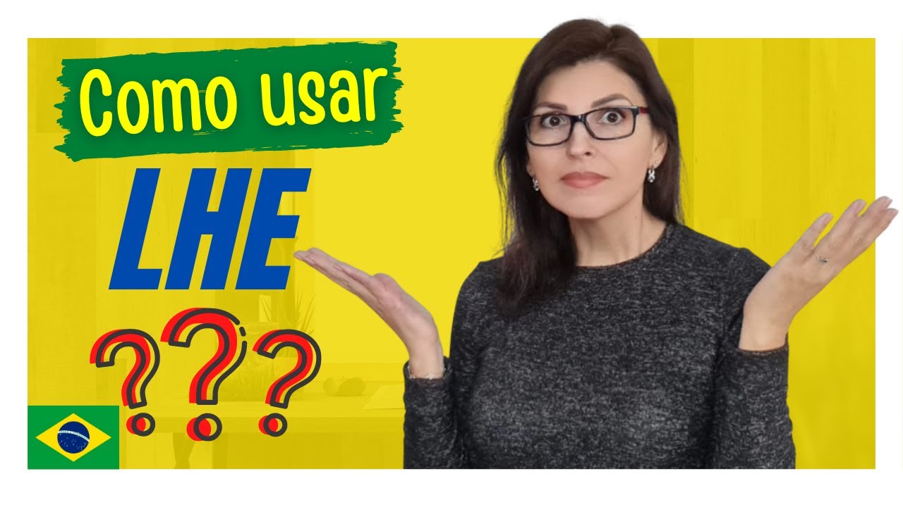 Como usar LHE no português?