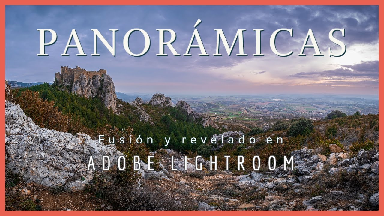Cómo hacer y revelar panorámicas en Lightroom