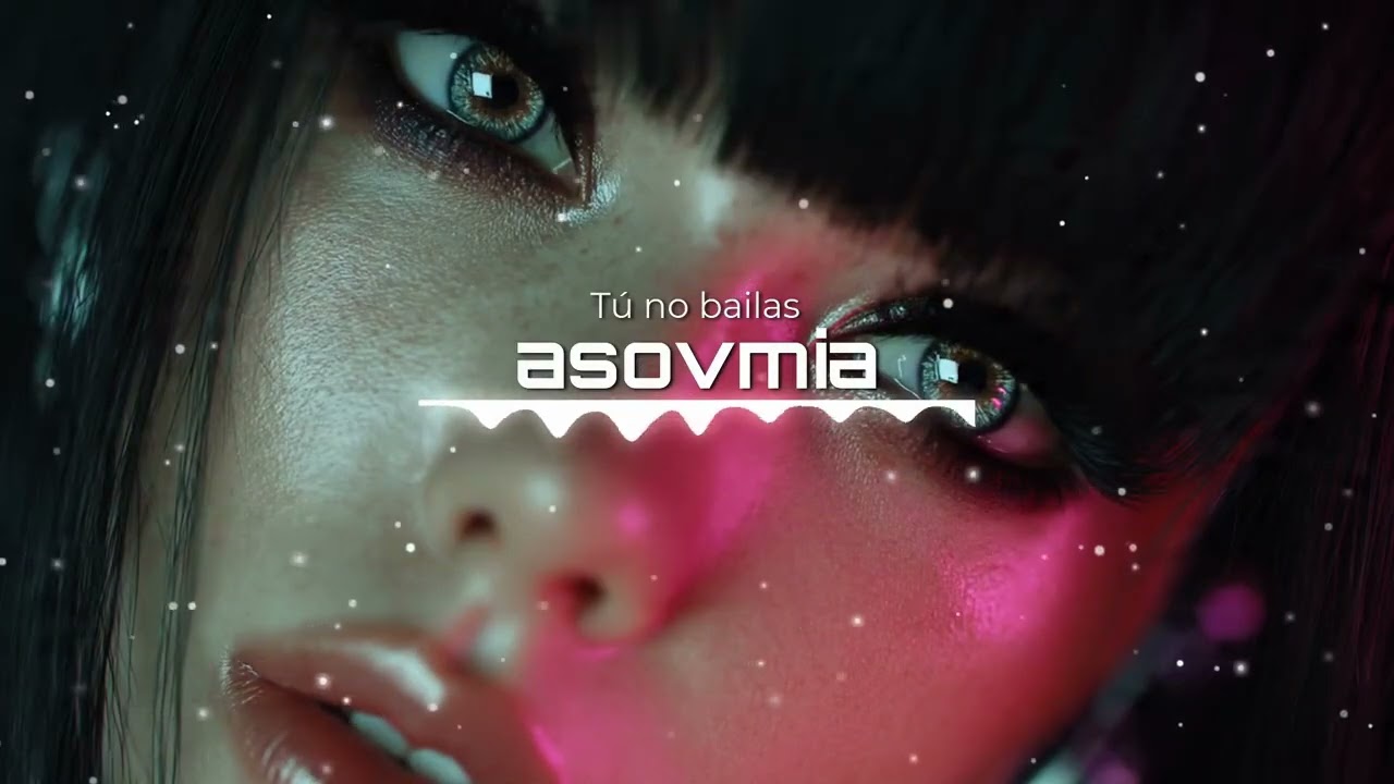 asovmia - Tú no bailas  ( Video Oficial )