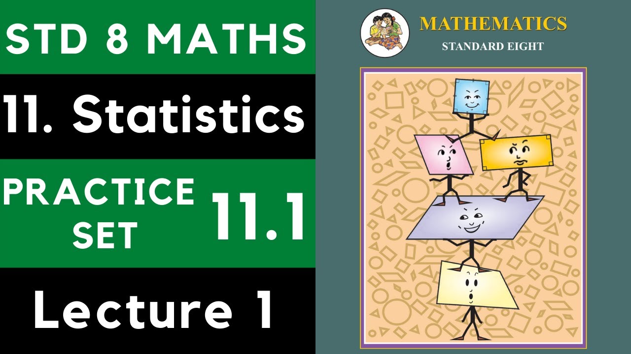 Class 8 Practice Set 11.1 Lecture 1 | Maharashtra Board Std 8 | Chapter 11 Statistics| 8th Maths