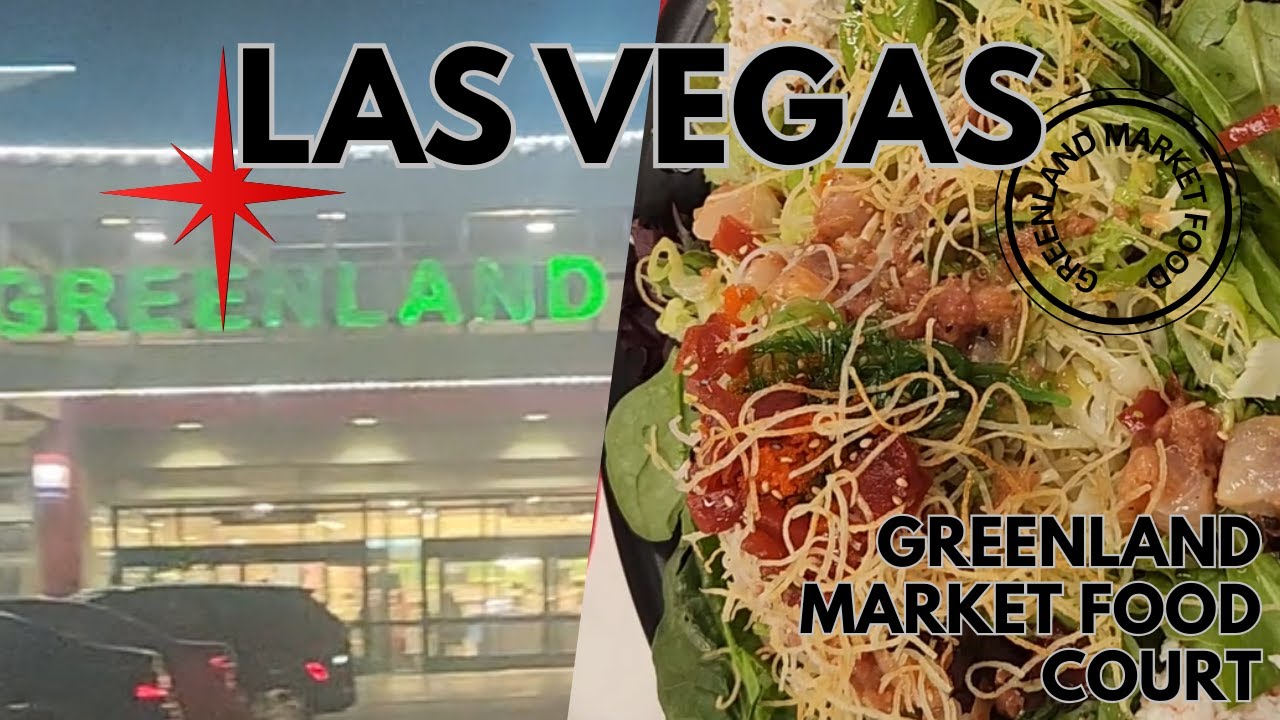 Greenland Market Food Court, Las Vegas - Tried and Tested