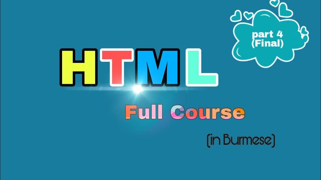 HTML Full Course Myanmar Part(4) Final