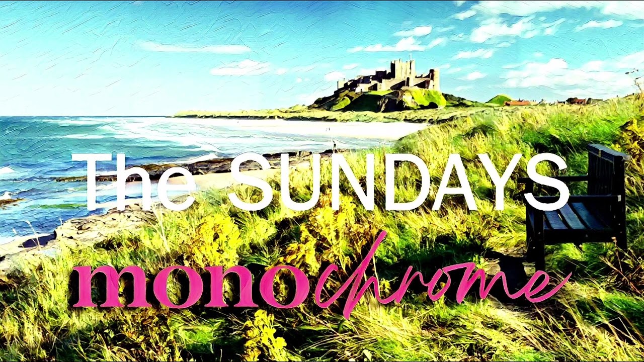 The Sundays - Monochrome