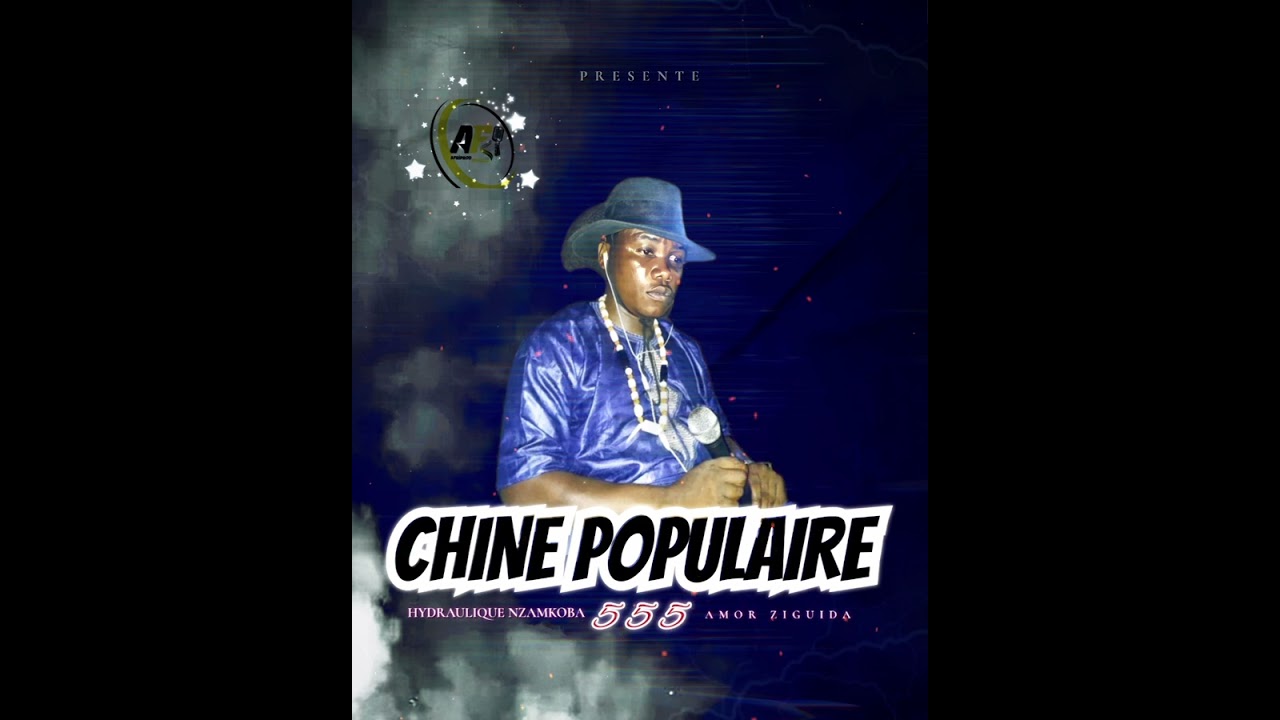 Hydraulique Nzakomba Dj's ft Amor Ziguida Dj's - 555 CHINE POPULAIRE
