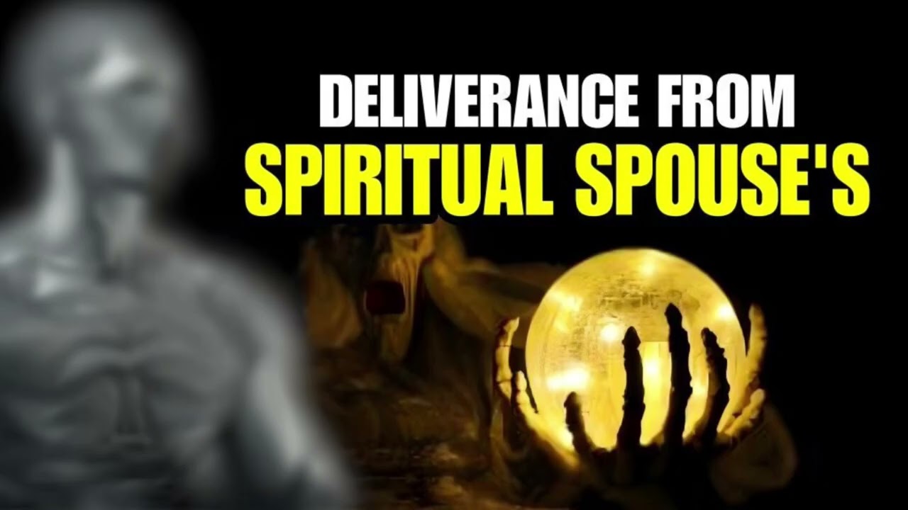 Deliverance From Spiritual Spouses 