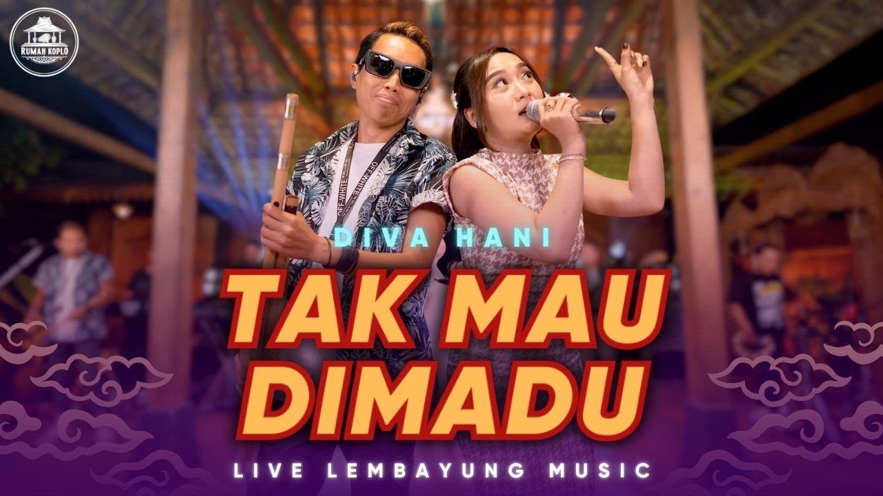 Tak Mau Dimadu - Diva Hani ( Official Live Dangdut Video Lembayung Music )