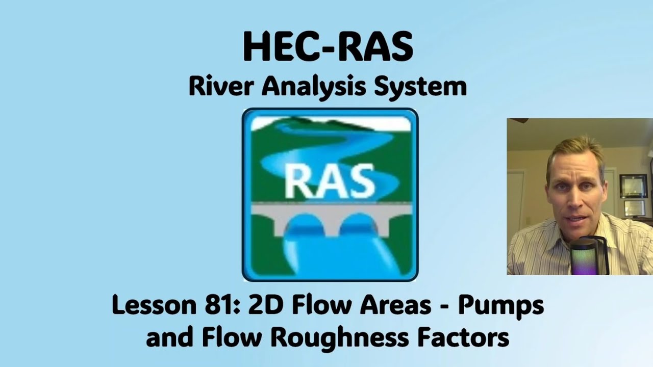 HEC RAS Lesson 81 - 2D Flow Areas - Pumps and Flow Roughness Factors