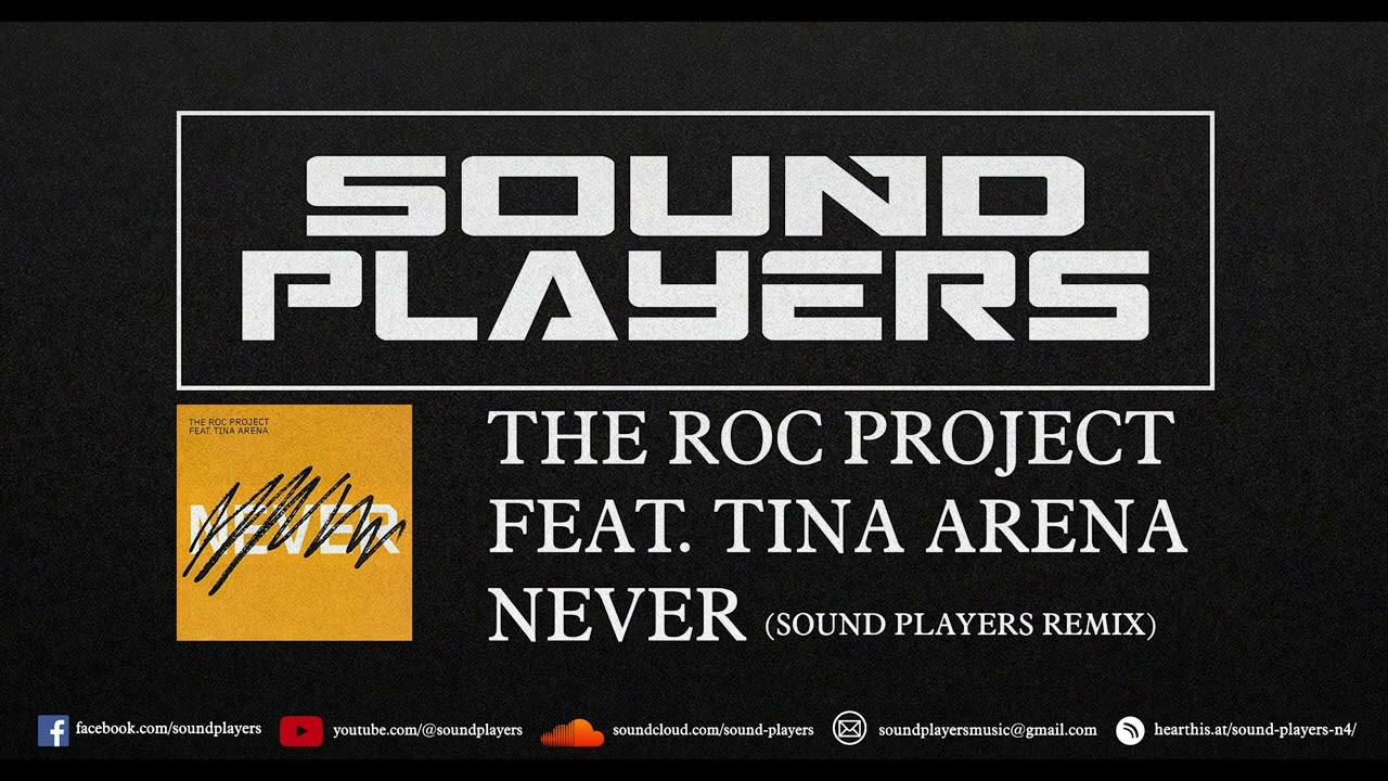 The Roc Project feat. Tina Arena - Never (Sound Players Remix)