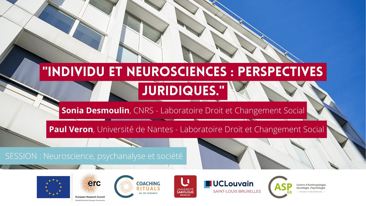 « Individu et neurosciences : perspectives juridiques. » S. Desmoulin (CNRS) et P. Veron (U. Nantes)