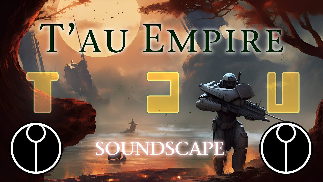T'AU EMPIRE | Ambient Melodies for Painting & Reading - WARHAMMER 40k Atmospheric Music