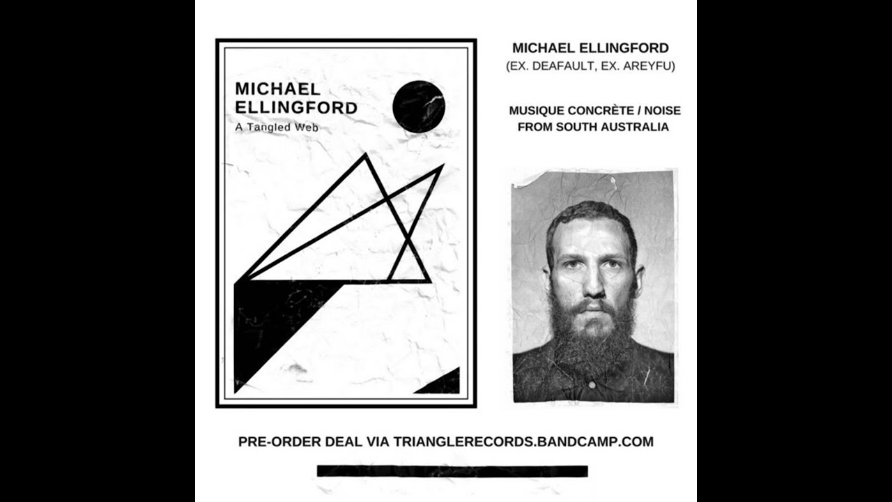 Michael Ellingford - A Tangled Web (2017) / Noise Music
