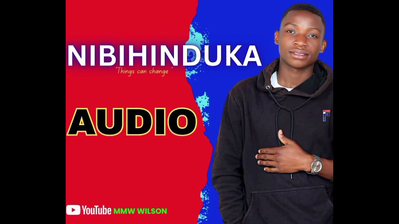 NIBIHINDUKA AUDIO BY MMW WILSON 