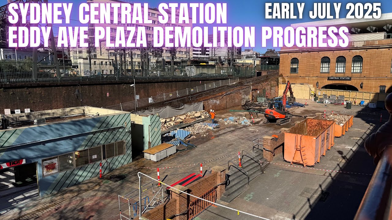 Abandoned Oz - Sydney Central Station - Eddy Ave Plaza Demolition Progress - Early July 2025