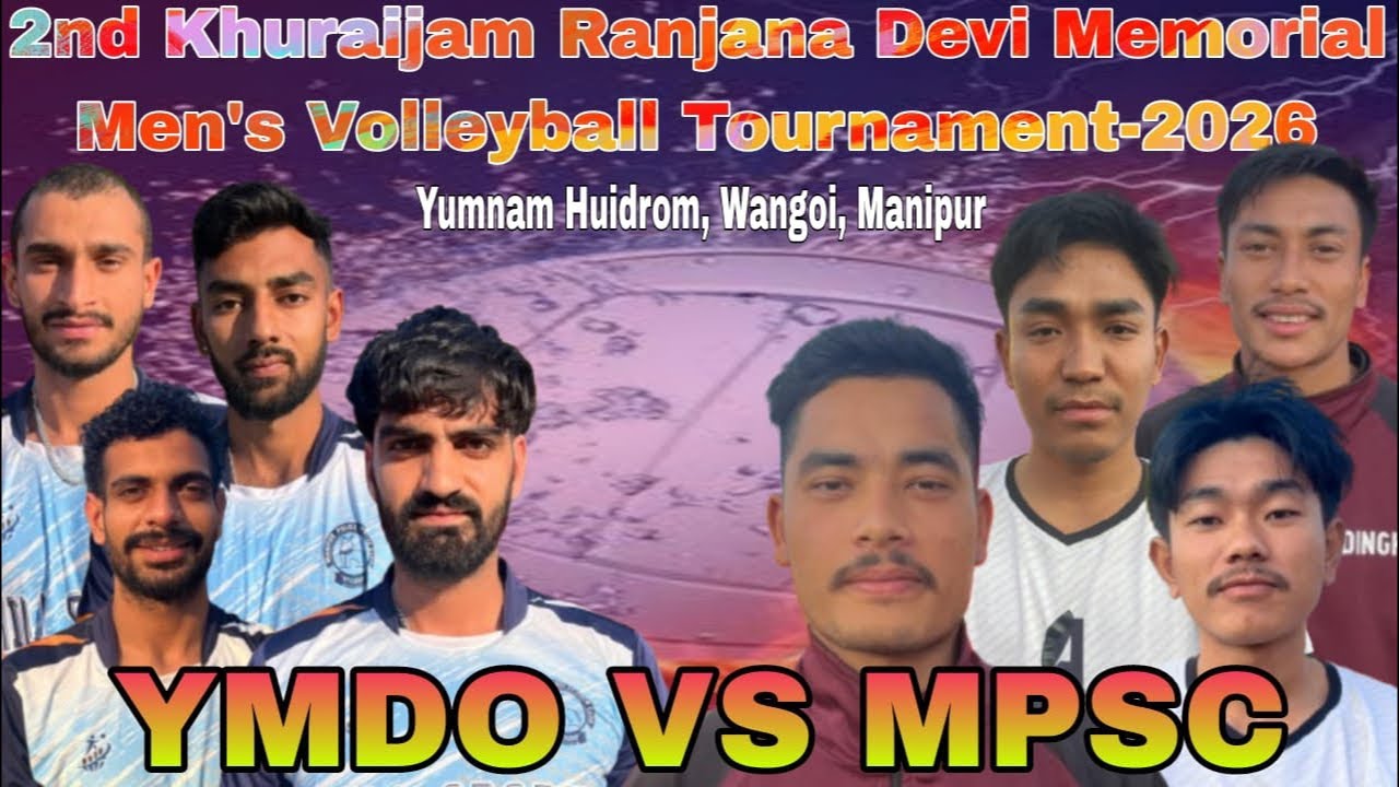 YMDO VS MPSC | 2nd Khuraijam Ranjana Devi Memorial Men’s Volleyball Tournament-2026 at Wangoi