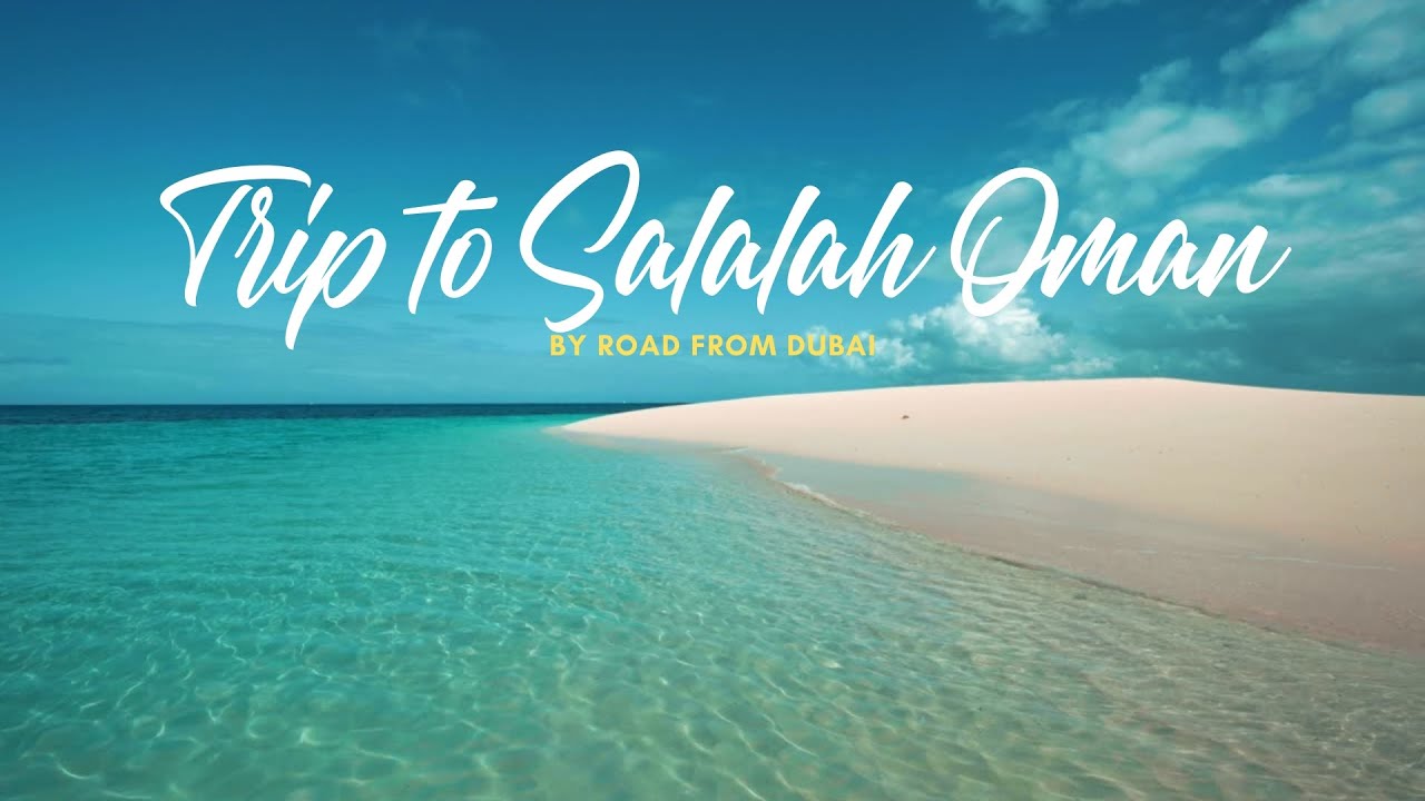 Dubai to Salalah Oman By Road 2025 | 13-hours Drive | Plan your trip #salalah
