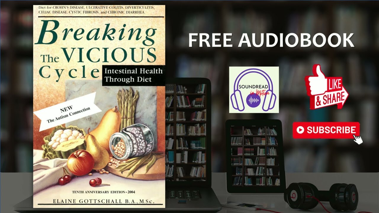 Breaking the Vicious Cycle: Intestinal Health Through Diet by Elaine Gottschall
