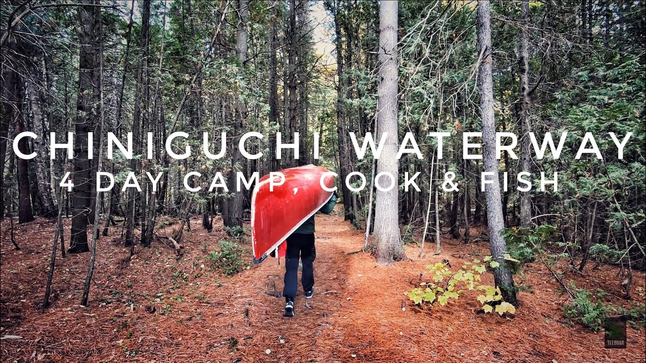 Chiniguchi Waterway: 4 Day Camp, Cook & Fish.