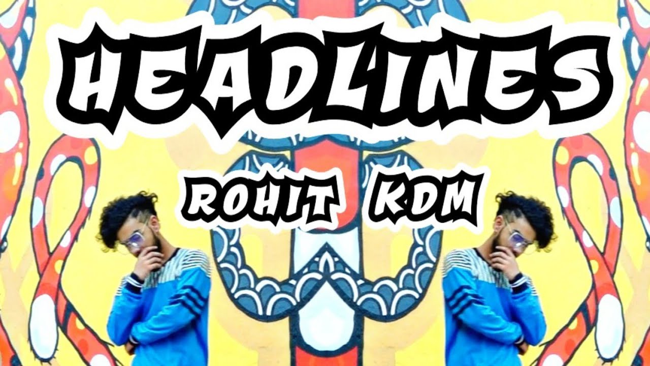 HEADLINES - Rohit KDM | (Official Video) | Latest Hindi Rap Song 2021