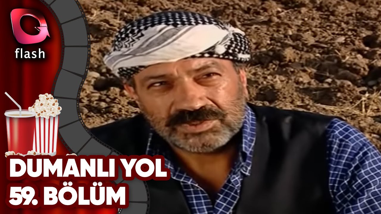 Dumanlı Yol 59. Bölüm - Flash Tv Dizi